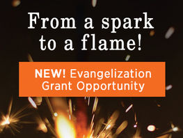 NEW! Evangelization Grant Opportunity