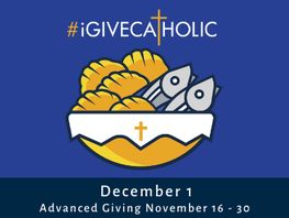 #iGiveCatholic Advanced Giving Begins November 16