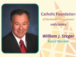 William J. Steger Joins the Catholic Foundation Board of Directors